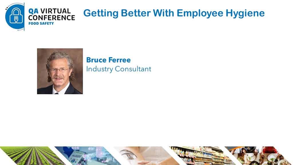QA Virtual Conference: Bruce Ferree on Getting Better With Employee Hygiene